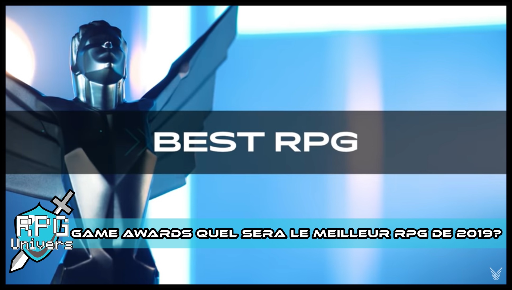 Lire la suite à propos de l’article Game Awards: Quel sera le meilleur RPG de l’année 2019?